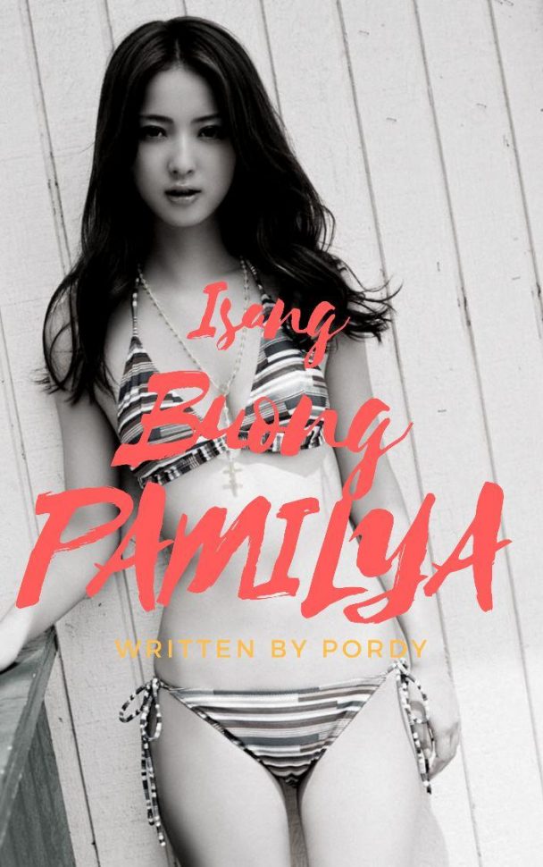 Read Isang Buong Pamilya Chapter 11 Pinoy Sex Stories