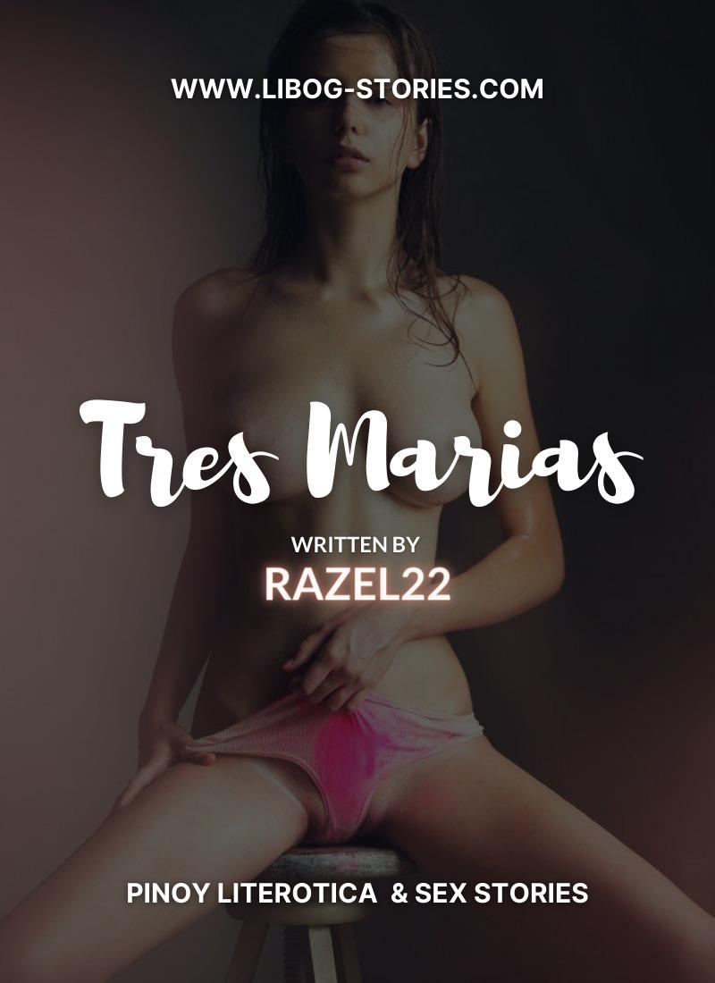 Read Tres Marias Xiv Pinoy Sex Stories