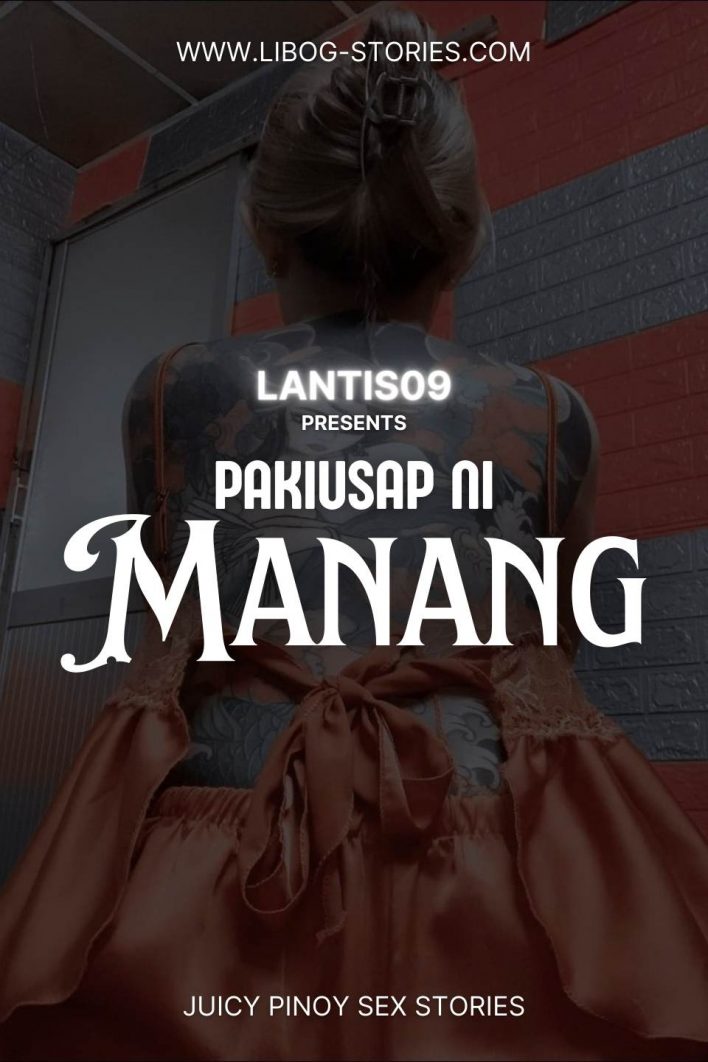 Read Pakiusap Ni Manang Pinoy Sex Stories