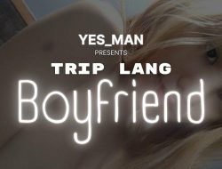 Trip Lang Boyfriend Part 2