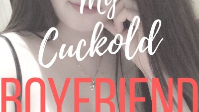 My Cuckold Boyfriend Part Four