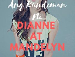 Ang Kundiman Ni Dianne At Mandelyn: Ang Simula – Chapter 03