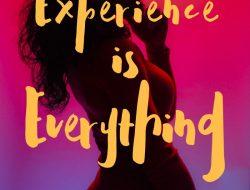 Experience Is Everything – 10