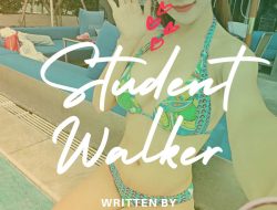 Student Walker Part.3