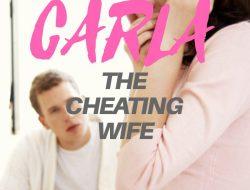 Carla : The Cheating Wife Part 18