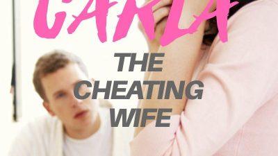 Carla : The Cheating Wife Part 20