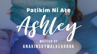 Patikim Ni Ate Ashley: Part 3