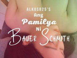 ANG PAMILYA ni BAUER SCHMITH 1