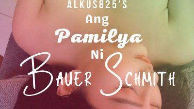 ANG PAMILYA ni BAUER SCHMITH 2