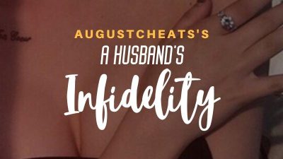 A Husband’s Infidelity — Drunk Sex