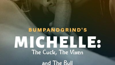 Michelle: The Cuck, The Vixen And The Bull