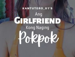 Ang Girlfriend Kong Naging Pokpok Chapter 8