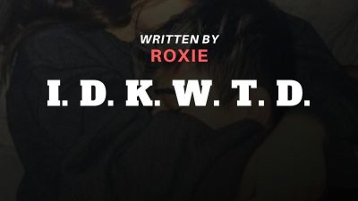 I. D. K. W. T. D.