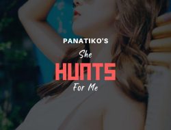 She Hunts For Me – 09