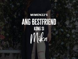 Ang Best Friend Kong si Mika Part2