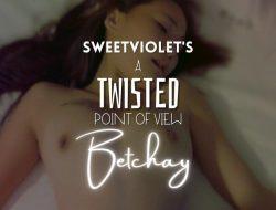 A Twisted Point of View (Betchay) Twisted Lifeline