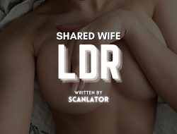 Shared Wife LDR – II