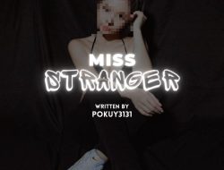 Miss Stranger (Part 2)