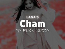 Cham: My Fuck Buddy