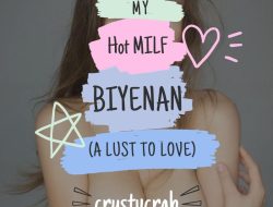 My Hot Milf Biyenan (Lust To Love Ep2)