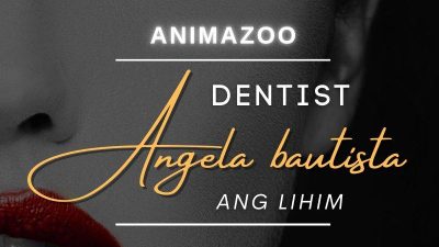 Dentist Angela Bautista – Ang Lihim (Chap 12)