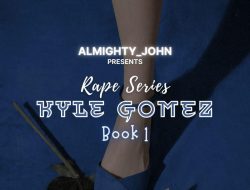 Rape Series: Kyle Gomez (Book 1)