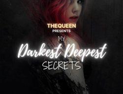 My Darkest Deepest Secrets – 18.5