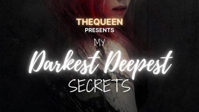 My Darkest Deepest Secrets – 18.5