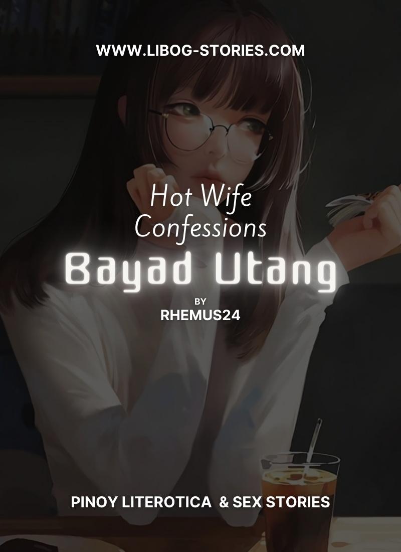 Read Hot Wife Confessions - Bayad Utang 1 – Pinoy Sex Stories