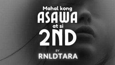 Mahal Kong Asawa At Si 2nd (Part 18 – Last Part)