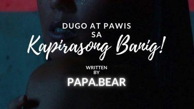 Dugo At Pag-ibig Sa Kapirasong Banig!