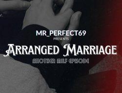 Arranged Marriage 4 – Another Milf Episode