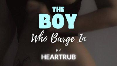 The Boy Who Barged In