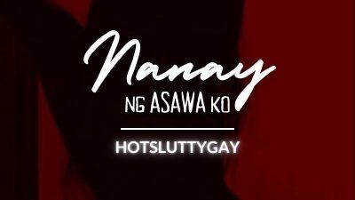 Nanay Ng Asawa Ko (Part 1)