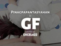 Pinagpapantasyahan Si Gf Part 3