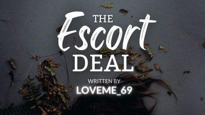 The Escort Deal