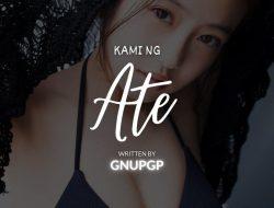 Kami Ng Ate – Part 3