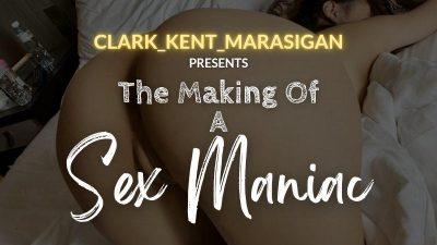 The Making Of A Sex Maniac – (Ep1 Unang Babae Ng Titi Ko )