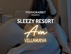 Sleezy Resort – Ava Villanueva Part 2