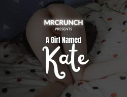 A Girl Named Kate – Part 1