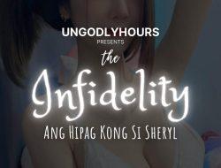 The Infidelity: Ang Hipag Kong Si Sheryl Part 1