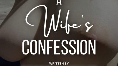 A Wife’s Confession Reloaded