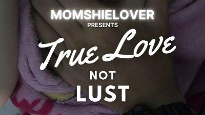 TRUE LOVE NOT LUST 3