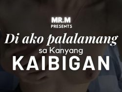 Di Ako Palalamang Sa Kaniyang Kaibigan (Part 5)