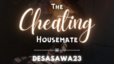 The Cheating Housemate