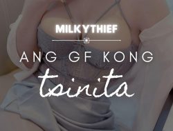 Ang GF kong tsinita (Part 3)