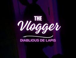 THE VLOGGER (LAST PART)