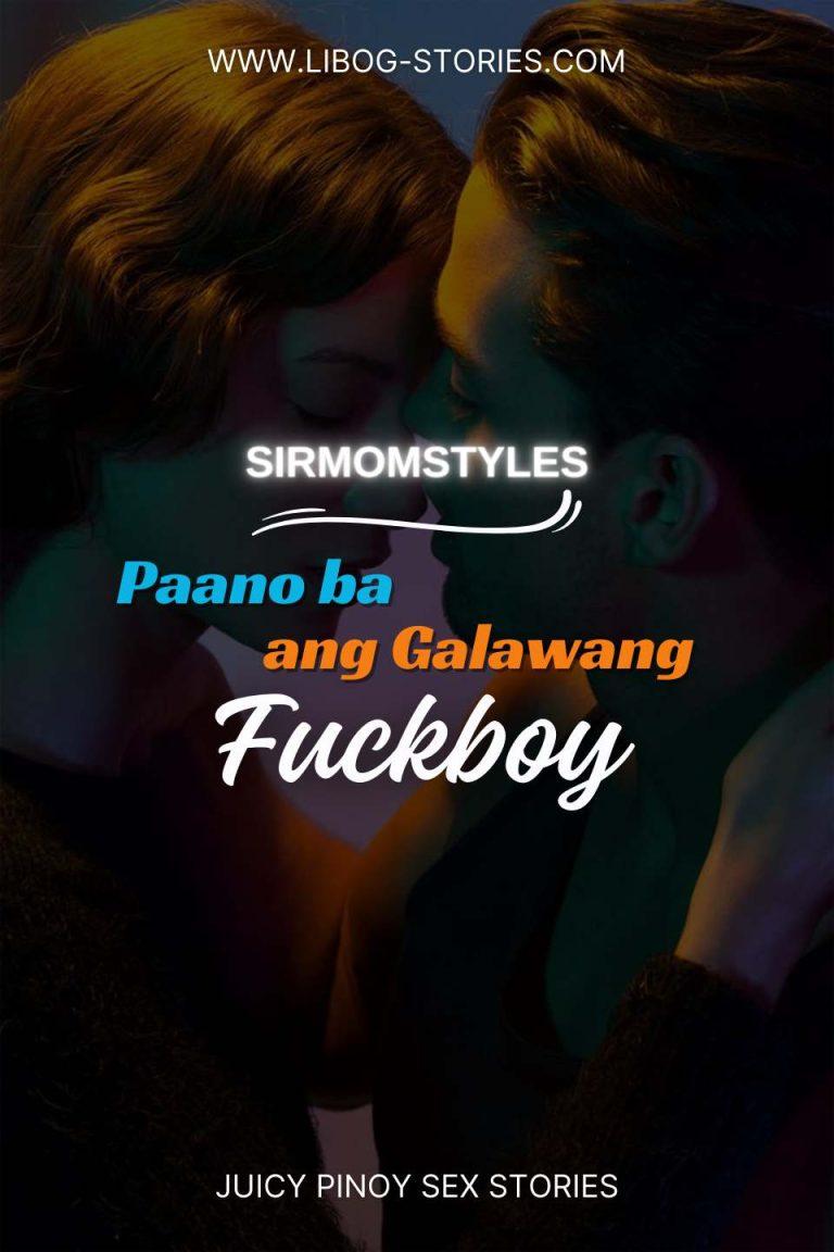 Paano ba ang galawang F¢kboy