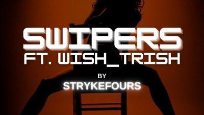 SWIPERS... feat. W_T