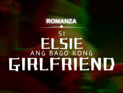 Si Elsie Ang Bago Kong Girlfriend 4